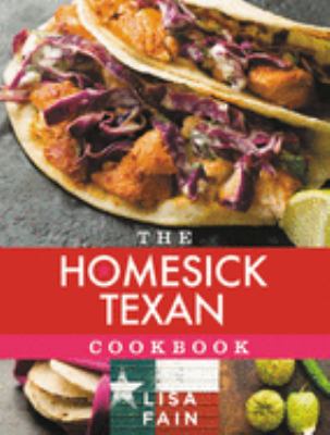 The homesick Texan cookbook /
