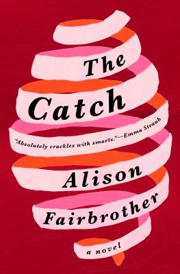 The catch : a novel /
