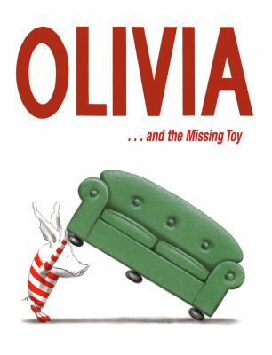 Olivia-- and the missing toy /
