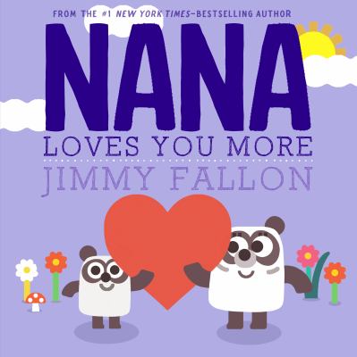 Nana loves you more /