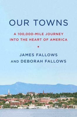 Our towns : a 100,000-mile journey into the heart of America /