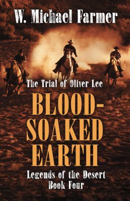 Blood-soaked earth : [large type] the trial of Oliver Lee /