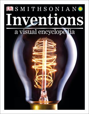Inventions : a visual encyclopedia /