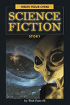 Write your own science fiction story /