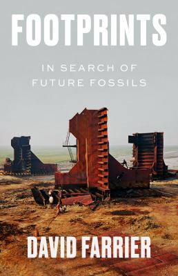 Footprints : in search of future fossils /