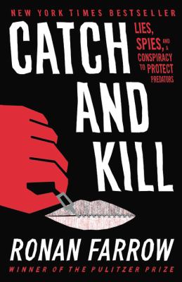 Catch and kill : lies, spies, and a conspiracy to protect predators /
