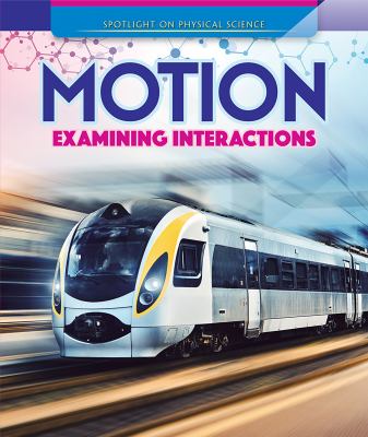 Motion : examining interactions /