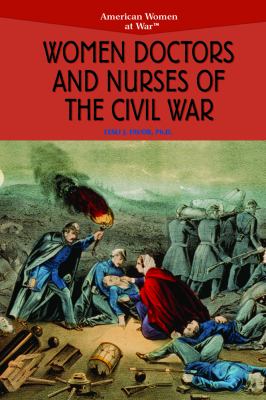 Women doctors and nurses of the Civil War /