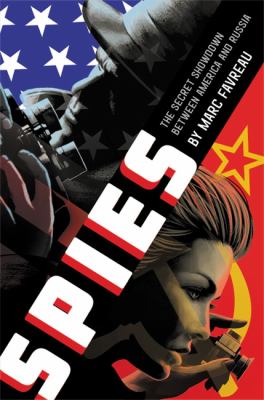 Spies : the secret showdown between America and Russia /