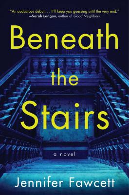 Beneath the stairs : a novel /