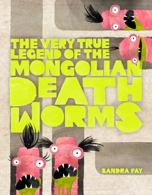 The very true legend of the Mongolian death worms /