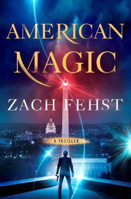 American magic : a thriller /