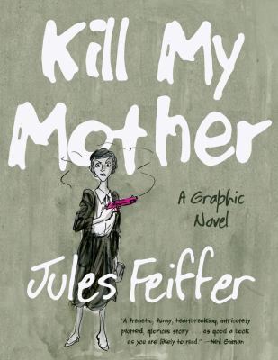 Kill my mother : a graphic novel /