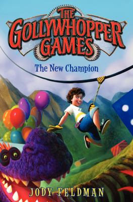 The Gollywhopper Games : the new champion /