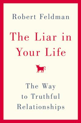 The liar in your life : the way to truthful relationships /