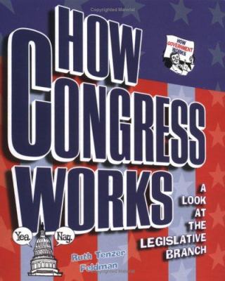 How Congress works : a look at the legislative branch /