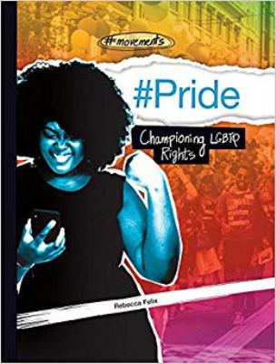 #Pride : championing LGBTQ rights /