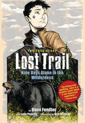 Lost trail : nine days alone in the wilderness