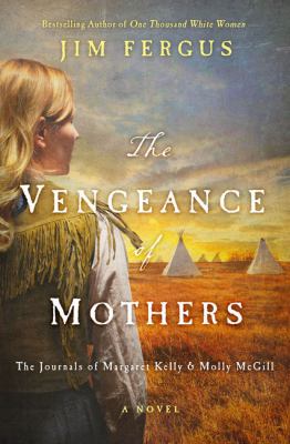 The vengeance of mothers [large type] : the journals of Margaret Kelly & Molly McGill : [a novel] /