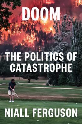 Doom : the politics of catastrophe /