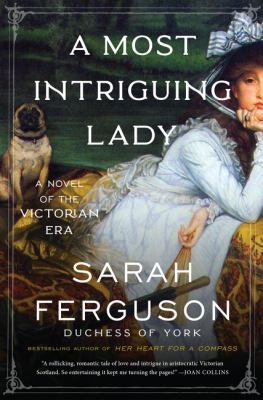 A most intriguing lady : a novel /