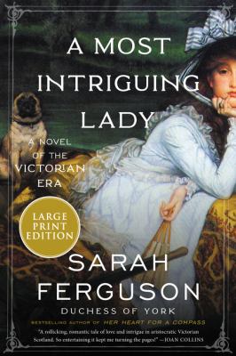 A most intriguing lady : a novel [large type] /
