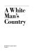 A white man's country : an exercise in Canadian prejudice /