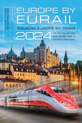 Europe by Eurail 2024 : touring Europe by train /