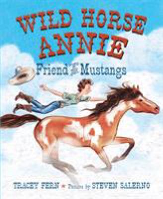 Wild Horse Annie : friend of the mustangs /