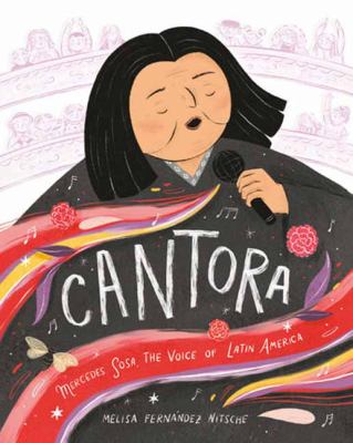 Cantora : Mercedes Sosa, the voice of Latin America /