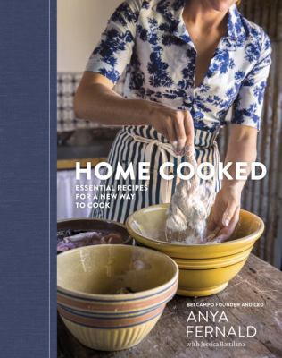 Home cooked : 100 essential recipes for a new way to cook /