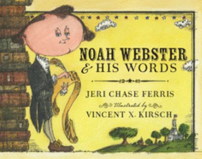 Noah Webster and his words /