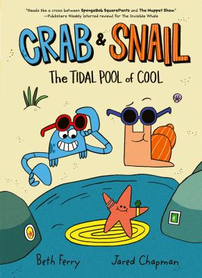 Crab & Snail. The tidal pool of cool /
