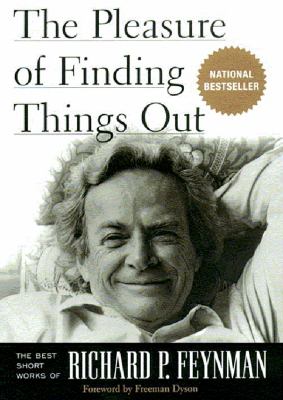 The pleasure of finding things out [compact disc, unabridged] : the best short works of Richard P. Feynman /