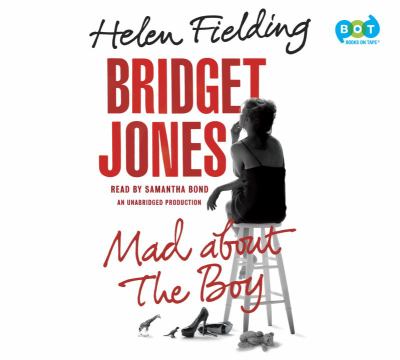 Bridget Jones [compact disc, unabridged] : mad about the boy /