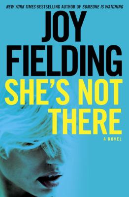 She's not there : a novel /
