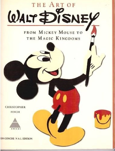 The art of Walt Disney : from Mickey Mouse to the Magic Kingdoms.