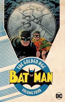 Batman, the golden age. Vol. 4 /