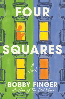 Four squares : a novel / Bobby Finger.