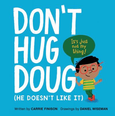 Don't hug Doug /