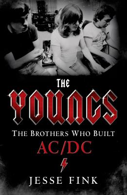 The Youngs : the brothers who built AC/DC /