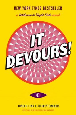 It devours! : a Welcome to Night Vale novel /