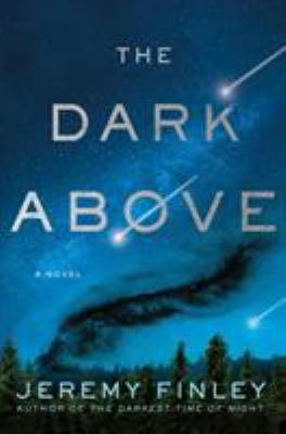 The dark above : a novel /