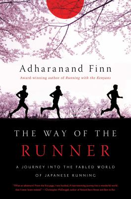 The way of the runner : a journey into the fabled world of Japanese running /