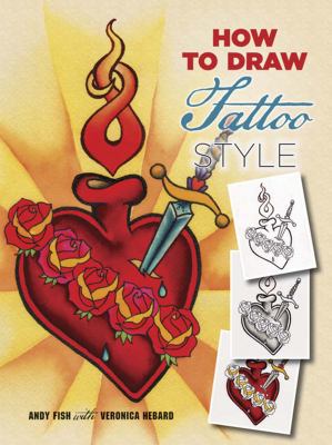 How to draw tattoo style : featuring projects by real tattoo artists /
