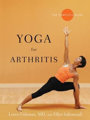 Yoga for arthritis : the complete guide /