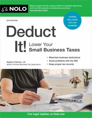 Deduct it! : lower your small business taxes /