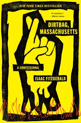 Dirtbag, Massachusetts : a confessional /