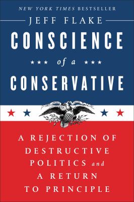 Conscience of a conservative : a rejection of destructive politics and a return to principle /