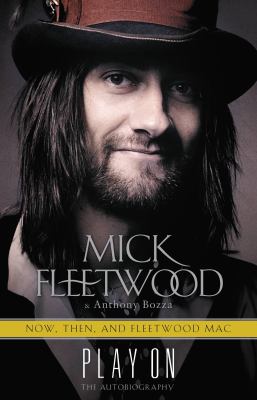 Play on : now, then & Fleetwood Mac, the autobiography /